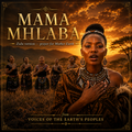 Mama Mhlaba | South African Prayer for Mother Earth | Voices of the Earth's Peoples