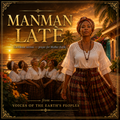 Manman Latè | Martinique Creole Song for Earth, Unity & Healing | Voices of the Earth's Peoples